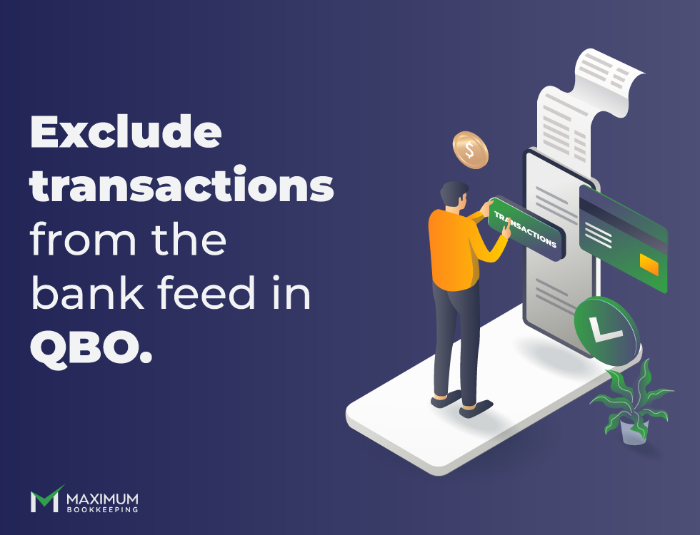 How to exclude transactions from the bank feed in QuickBooks Online